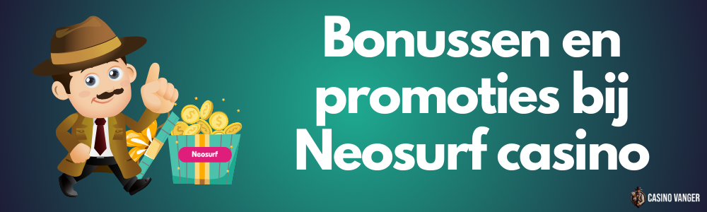 Bonussen en promoties bij Neosurf casino