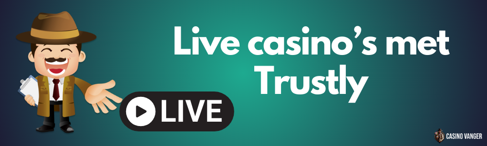 Live trustly online casinos