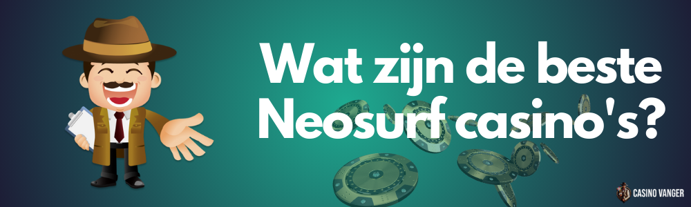 Wat zijn de beste Neosurf casino's