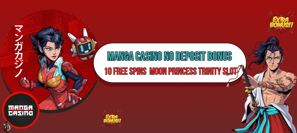 Manga casino no deposit bonus: 10 gratis spins