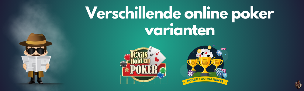 Verschillende online poker varianten