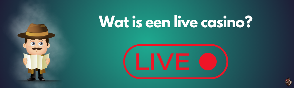 Wat is een live casino
