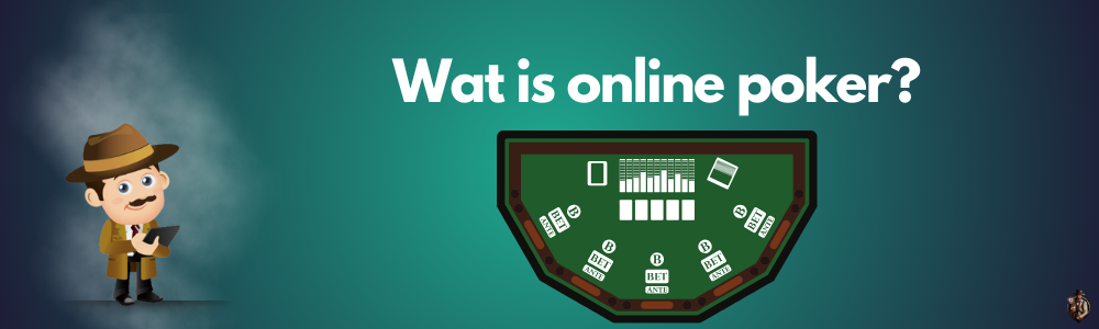 Wat is online poker
