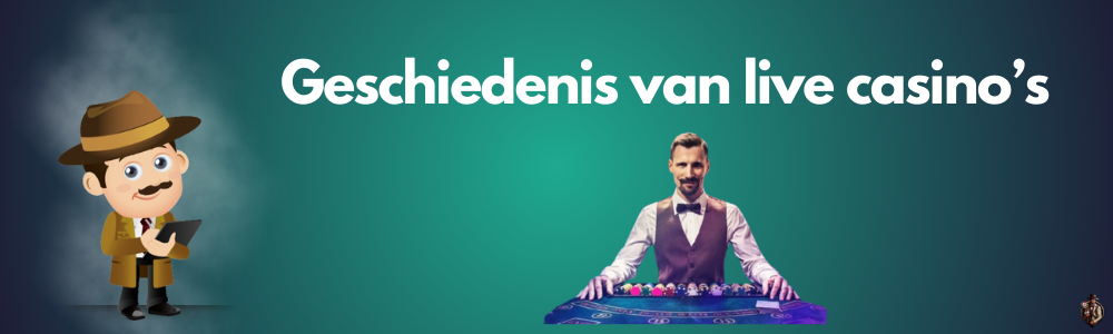geschiedenis van live casino’s