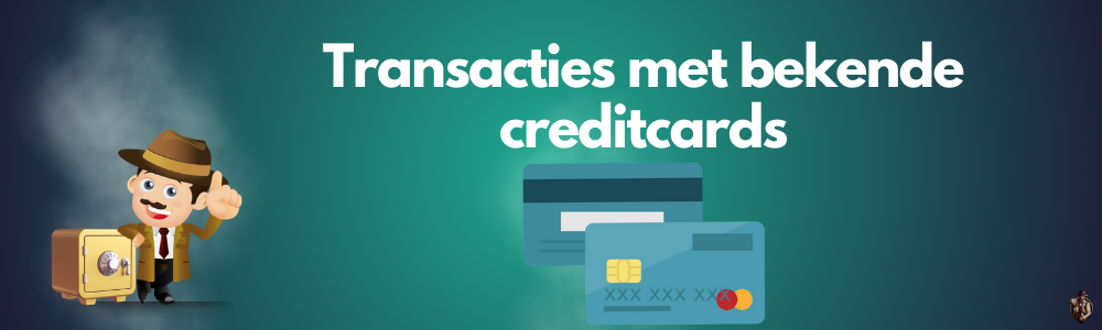 Transacties met bekende creditcards