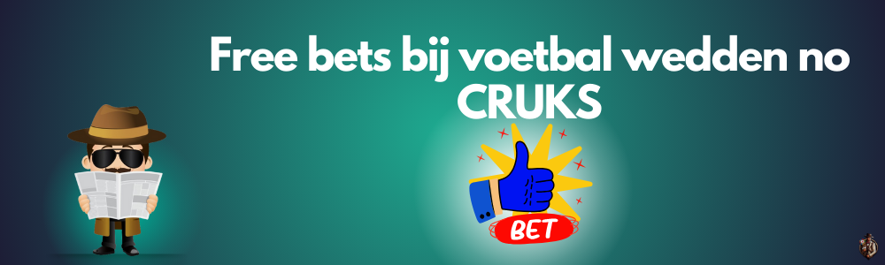 Free bets bij voetbal wedden no CRUKS