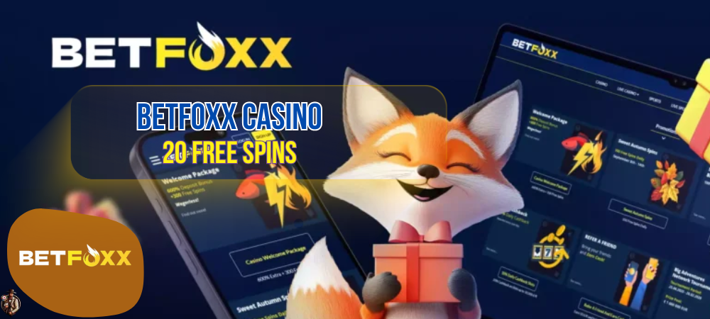 BetFoxx Casino No Deposit: 20 Gratis Spins